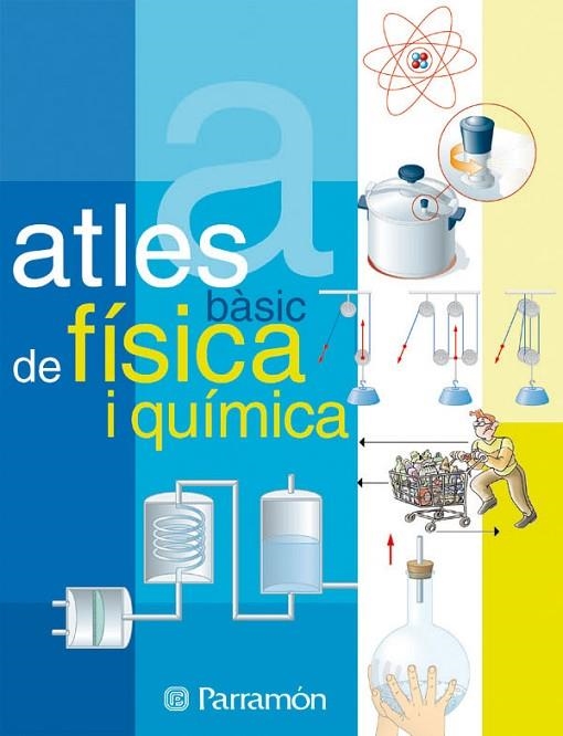 ATLES BASIC DE FISICA I QUIMICA | 9788434225695 | PARRAMON | Llibreria La Gralla | Librería online de Granollers