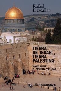 TIERRA DE ISRAEL TIERRA DE PALESTINA | 9788420639086 | DEZCALLAR, RAFAEL | Llibreria La Gralla | Llibreria online de Granollers