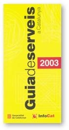 GUIA DE SERVEIS A CATALUNYA 2003 | 9788439361039 | Llibreria La Gralla | Llibreria online de Granollers