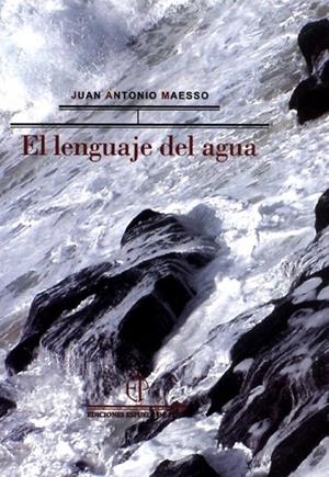 LENGUAJE DEL AGUA, EL | 9788496133082 | MAESSO, JUAN ANTONIO | Llibreria La Gralla | Librería online de Granollers