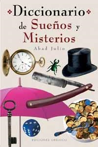 DICCIONARIO DE SUEÑOS Y MISTERIOS | 9788477209898 | JULIO, ABAD | Llibreria La Gralla | Llibreria online de Granollers