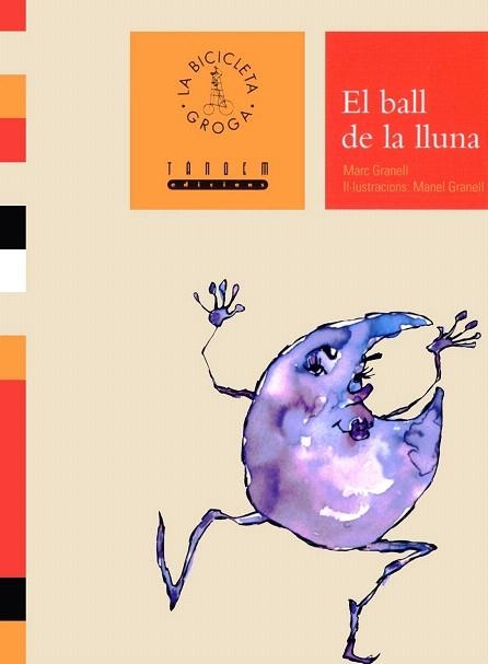 BALL DE LA LLUNA, EL (LA BICICLETA GROGA 23) | 9788481314717 | GRANELL, MARC ; GRANELL, MANUEL | Llibreria La Gralla | Librería online de Granollers