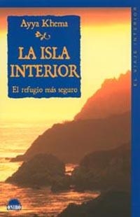 ISLA INTERIOR EL REFUGIO MAS SEGURO, LA | 9788497540643 | KHEMA, AYYA | Llibreria La Gralla | Llibreria online de Granollers