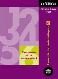 Q.MATEMATIQUES 6 1R CICLE ESO TRACTAMENT DE LA INFORMACIO 1 | 9788448913281 | COLERA JIMÉNEZ, JOSÉ/GAZTELU ALBERO, IGNACIO | Llibreria La Gralla | Librería online de Granollers
