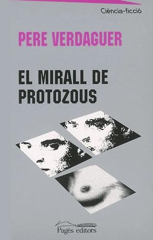 MIRALL DE PROTOZOUS, EL (CIENCIA FICCIO 11) | 9788497790215 | VERDAGUER, PERE | Llibreria La Gralla | Llibreria online de Granollers