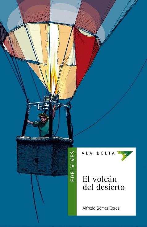 VOLCAN DEL DESIERTO, EL (ALA DELTA VERDE 23) | 9788426349248 | GOMEZ CERDA, ALFRESO | Llibreria La Gralla | Llibreria online de Granollers