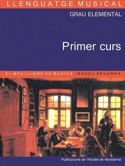 LLENGUATGE MUSICAL GRAU ELEMENTAL PRIMER CURS | 9788484154952 | SEGARRA, IRENEU | Llibreria La Gralla | Librería online de Granollers