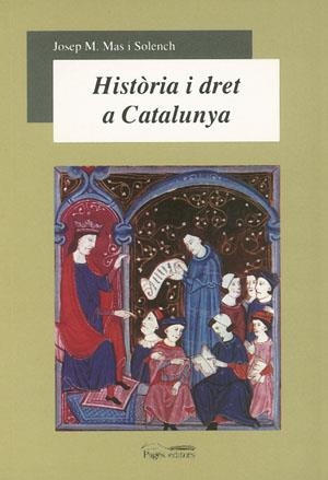 HISTORIA I DRET A CATALUNYA | 9788497790499 | MAS I SOLENCH, JOSEP M. | Llibreria La Gralla | Librería online de Granollers