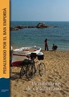 PEDALEANDO POR EL BAIX EMPORDA. 15 ITINERARIOS CICLOTURISMO | 9788496035508 | SABALTER I SELRA, DANIEL / PUNSETI I PUIG, DANIEL | Llibreria La Gralla | Librería online de Granollers