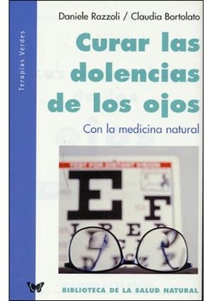 DOLENCIA DE LOS OJOS CON LA MEDICINA INTEGRADA, LA | 9788496194069 | RAZZOLI, DANIELE / BORTOLATO, CLAUDIA | Llibreria La Gralla | Llibreria online de Granollers