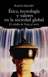 ETICA TECNOLOGIA Y VALORES EN LA SOCIEDAD GLOBAL | 9788430939763 | QUERALTO, RAMON | Llibreria La Gralla | Librería online de Granollers