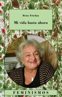 MI VIDA HASTA AHORA | 9788437620671 | FRIEDMAN, BETTY | Llibreria La Gralla | Llibreria online de Granollers