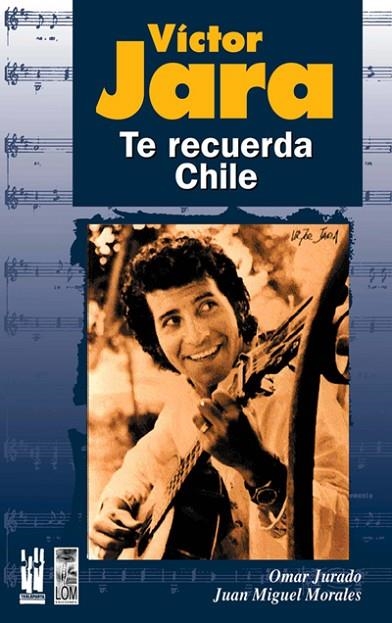 VICTOR JARA. TE RECUERDA CHILE | 9788481363012 | JURADO, OMAR / MORALES, JUAN MIGUEL | Llibreria La Gralla | Librería online de Granollers