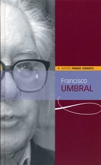 FRANCISCO UMBRAL (NUESTROS PREMIOS CERVANTES 4) | 9788484482239 | CELMA VALERO, MARÍA DEL PILAR | Llibreria La Gralla | Librería online de Granollers