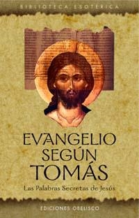 EVANGELIO SEGUN TOMAS LAS PALABRAS SECRETAS DE JESUS | 9788497770354 | ANÓNIMO | Llibreria La Gralla | Llibreria online de Granollers