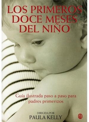 PRIMEROS DOCE MESES DEL NIÑO, LOS | 9788489778702 | KELLY, PAULA | Llibreria La Gralla | Librería online de Granollers