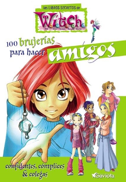 100 BRUJERIAS PARA HACER AMIGOS (WITCH) | 9788439205081 | WALT DISNEY COMPANY | Llibreria La Gralla | Llibreria online de Granollers