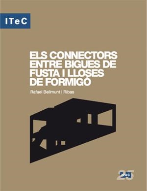 CONNECTORS ENTRE BIGUES DE FUSTA I LLOSES DE FORMIGO, ELS | 9788478534418 | BELLMUNT I RIBAS, RAFAEL | Llibreria La Gralla | Librería online de Granollers