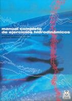 MANUAL COMPLETO DE EJERCICIOS HIDRODINAMICOS | 9788480196581 | HUEY, LINDA / FORSTER, ROBERT | Llibreria La Gralla | Librería online de Granollers