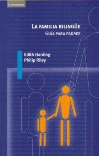 FAMILIA BILINGÜE, LA | 9788483233610 | HARDING ESCH, EDITH / RILEY, PHILIP | Llibreria La Gralla | Llibreria online de Granollers