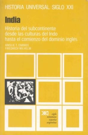 INDIA (HISTORIA UNIVERSAL S.XXI 17) | 9788432301247 | EMBREE, AINSLIE / WILHELM, FRIEDRICH | Llibreria La Gralla | Llibreria online de Granollers