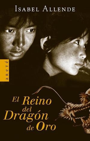 REINO DEL DRAGON DE ORO, EL (ARETE) | 9788401341762 | ALLENDE, ISABEL | Llibreria La Gralla | Librería online de Granollers