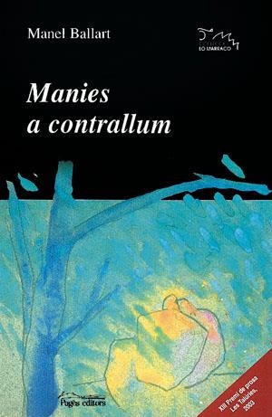 MANIES A CONTRALLUM (LO MARRACO 122) | 9788497790505 | BALLART, MANEL | Llibreria La Gralla | Librería online de Granollers
