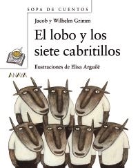 LOBO Y LOS SIETE CABRITILLOS, EL (SOPA DE CUENTOS) | 9788466725507 | GRIMM, WILHELM / GRIMM, JACOB | Llibreria La Gralla | Librería online de Granollers
