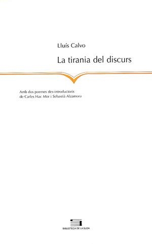 TIRANIA DEL DISCURS, LA (LA SUDA 68) | 9788497790338 | CALVO, LLUÍS | Llibreria La Gralla | Librería online de Granollers