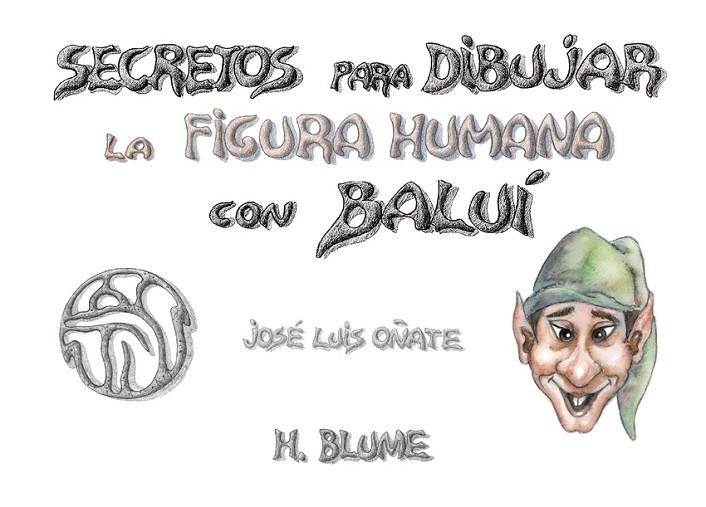 SECRETOS PARA DIBUJAR LA FIGURA HUMANA CON BALUI | 9788489840157 | OÑATE, JOSE LUIS | Llibreria La Gralla | Librería online de Granollers