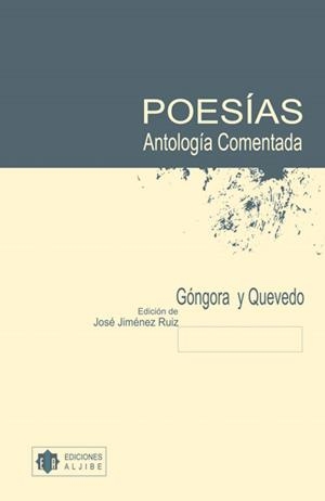 POESIAS ANTOLOGIA COMENTADA DE GONGORA Y QUEVEDO | 9788497001267 | GONGORA; QUEVEDO (JIMENEZ RUIZ, ED.) | Llibreria La Gralla | Librería online de Granollers