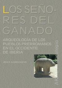 SEÑORES DEL GANADO, LOS (AKAL ARQUEOLOGIA, 2) | 9788446016502 | ALVAREZ SANCHIS, JESUS R. | Llibreria La Gralla | Librería online de Granollers