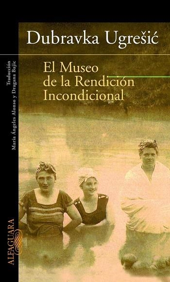 MUSEO DE LA RENDICION INCONDICIONAL, EL | 9788420465210 | UGRESIC, DUBRAVKA | Llibreria La Gralla | Llibreria online de Granollers