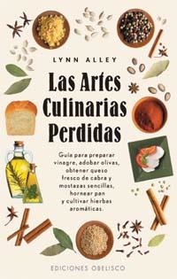 ARTES CULINARIAS PERDIDAS, LAS | 9788497770255 | ALLEY, LYNN | Llibreria La Gralla | Llibreria online de Granollers
