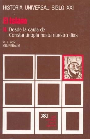 ISLAM, EL. T.2. DESDE CAIDA DE CONSTANTINOPLA HASTA NUESTROS | 9788432301568 | GRUNEBAUM, G.E. VON | Llibreria La Gralla | Librería online de Granollers