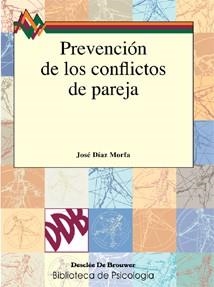 PREVENCION DE LOS CONFLICTOS DE PAREJA | 9788433017994 | DIAZ MORFA, JOSE | Llibreria La Gralla | Llibreria online de Granollers