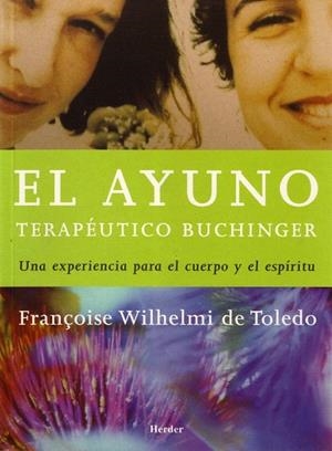 AYUNO TERAPEUTICO BUCHINGER, EL | 9788425423390 | WILHELMI DE TOLEDO, FRANÇOISE | Llibreria La Gralla | Llibreria online de Granollers