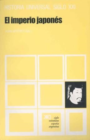 IMPERIO JAPONES, EL (HISTORIA UNIVERSAL S XXI 20) | 9788432301728 | HALL, JOHN WHITNEY | Llibreria La Gralla | Llibreria online de Granollers