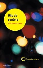 ULLS DE PANTERA (PROJECTE SOLARIS 2) | 9788497660433 | AYMERICH I LEMOS, SÍLVIA | Llibreria La Gralla | Librería online de Granollers
