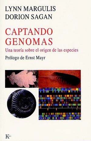 CAPTANDO GENOMAS. UNA TEORIA SOBRE EL ORIGEN DE LAS ESPECIES | 9788472455511 | MARGULIS, LYNN / SAGAN, DORION | Llibreria La Gralla | Librería online de Granollers