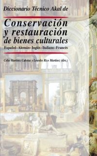 DICCIONARIO DE CONSERVACION Y RESTAURACION DE BIENES CULTURA | 9788446012276 | A.A.V.V. | Llibreria La Gralla | Librería online de Granollers