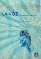 VOZ, LA. LA TECNICA Y LA EXPRESION | 9788480197274 | BUSTOS SANCHEZ, INES | Llibreria La Gralla | Librería online de Granollers