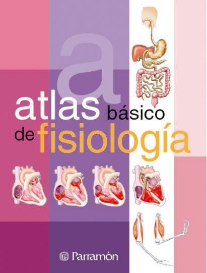 ATLAS BASICO DE FISIOLOGIA | 9788434225718 | CÀMARA PÉREZ, SERGI/CASSAN TACHLITZKY, ADOLFO | Llibreria La Gralla | Llibreria online de Granollers