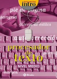 PROCESADOR TEXTO  MEDIO (CASTELLANO PROYECTO INTRO) | 9788421650387 | CALVO MANGAS, JUAN MIGUEL | Llibreria La Gralla | Llibreria online de Granollers