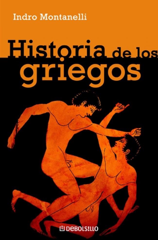 HISTORIA DE LOS GRIEGOS (DEBOLS!LLO ENSAYO 35) | 9788497595360 | MONTANELLI, INDRO | Llibreria La Gralla | Librería online de Granollers