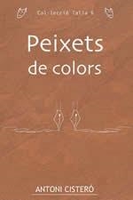 PEIXETS DE COLORS (COL. TALIA 6) | 9788496035720 | CISTERÓ, ANTONI | Llibreria La Gralla | Llibreria online de Granollers
