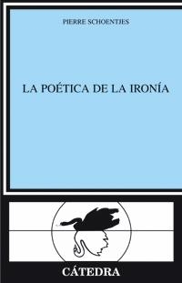 POETICA DE LA IRONIA, LA | 9788437620725 | SCHOENTJES, PIERRE | Llibreria La Gralla | Librería online de Granollers