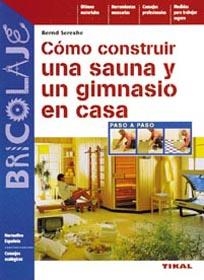 COMO CONSTRUIR UNA SAUNA Y UN GIMNASIO EN CASA | 9788430538737 | SEREXHE, BERND | Llibreria La Gralla | Librería online de Granollers