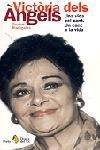 VICTORIA DELS ANGELS. UNA VIDA PEL CANT UN CANT PER LA VIDA | 9788473068468 | RADIGALES I BABI, JAUME | Llibreria La Gralla | Librería online de Granollers