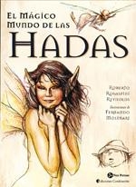 MAGICO MUNDO DE LAS HADAS, EL | 9788495973078 | ROSASPINI REYNOLDS, ROBERTO | Llibreria La Gralla | Librería online de Granollers